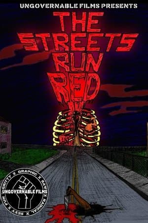 The Streets Run Red streaming