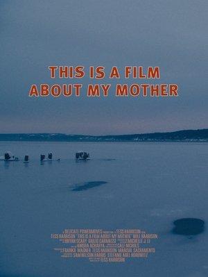 This Is a Film About My Mother streaming