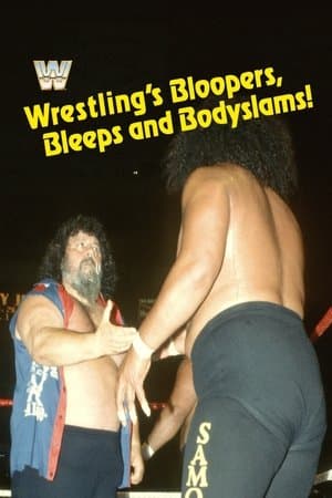 Wrestling's Bloopers, Bleeps, & Bodyslams streaming