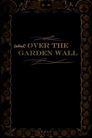 Behind Over the Garden Wall streaming