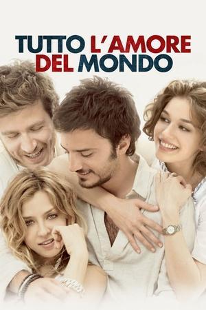 Tutto l'amore del mondo streaming