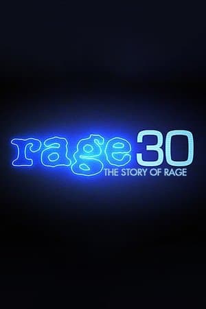 Rage 30: The Story Of Rage streaming