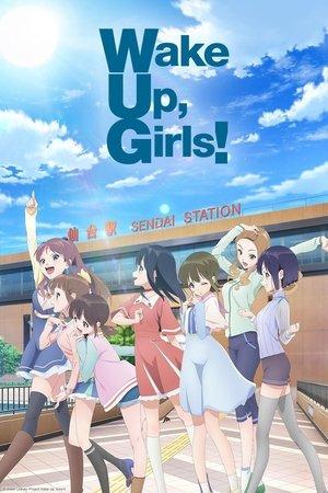 Wake Up, Girls! streaming