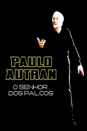 Paulo Autran – O Senhor dos Palcos streaming