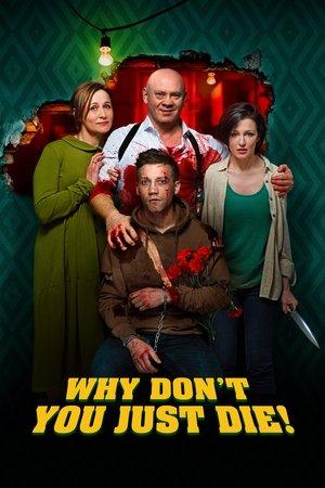 Why Don't You Just Die! streaming