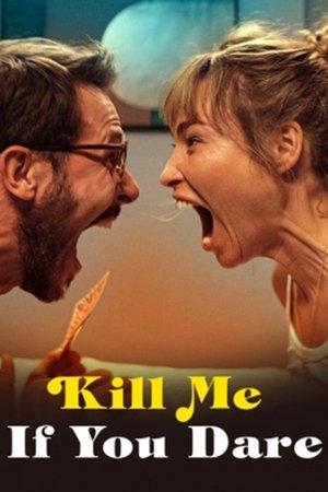 Kill Me If You Dare streaming