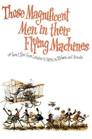 Those Magnificent Men in Their Flying Machines or How I Flew from London to Paris in 25 Hours 11 Minutes streaming
