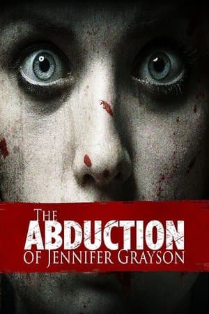The Abduction of Jennifer Grayson streaming