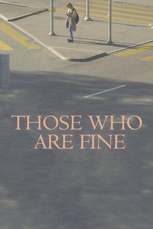 Those Who Are Fine streaming