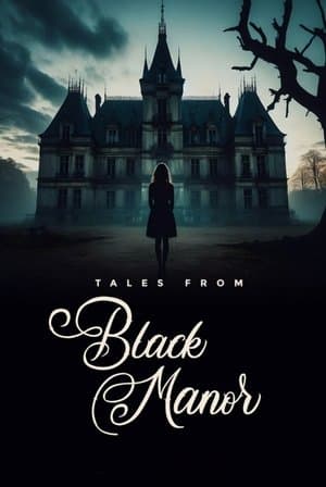 Tales from Black Manor streaming