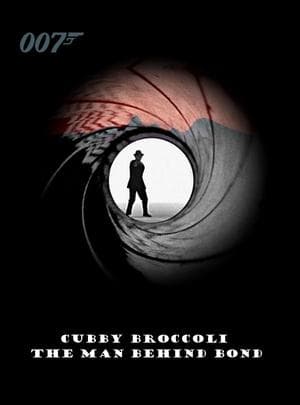 Cubby Broccoli: The Man Behind Bond streaming