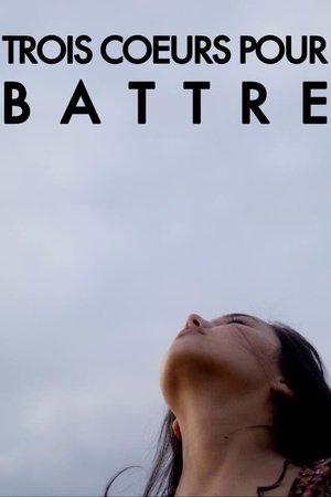 Trois cœurs pour battre streaming