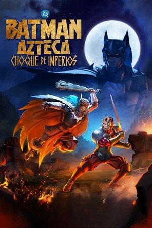 Batman Azteca: Choque de imperios streaming