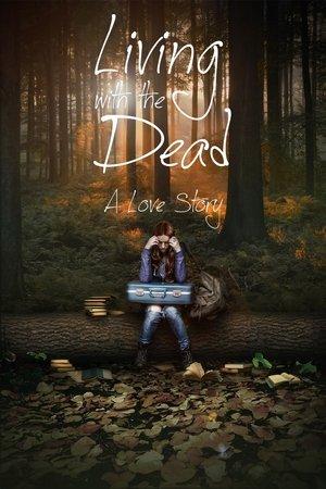 Living with the Dead: A Love Story streaming