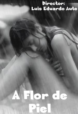 A flor de piel (C) streaming