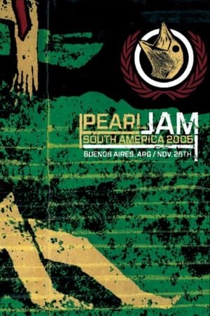Pearl Jam: Buenos Aires 2005 - Night 2  [Frontviewmirror] streaming