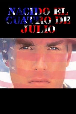 Nacido el cuatro de julio streaming