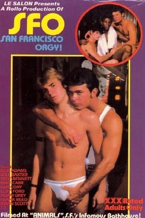 S.F.O.: San Francisco Orgy! streaming