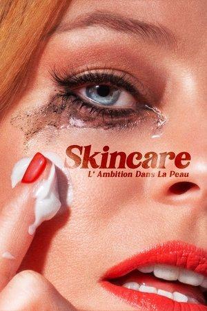 Skincare : L' Ambition Dans La Peau streaming