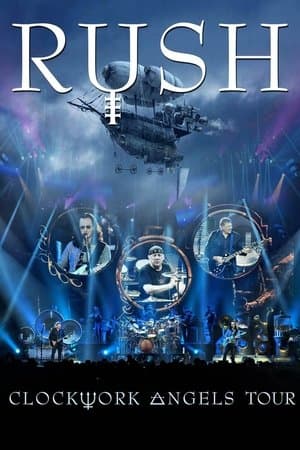 Rush - Clockwork Angels Tour streaming
