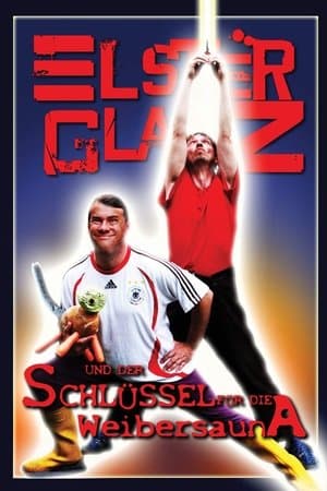 Elsterglanz und der Schlüssel für die Weibersauna streaming