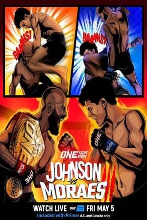 ONE Fight Night 10: Johnson vs. Moraes 3 streaming