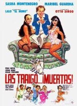 Las traigo... ¡muertas! streaming