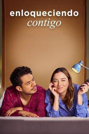 Enloqueciendo contigo streaming