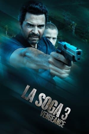La Soga 3: Vengeance streaming