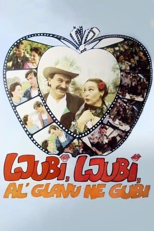 Ljubi, ljubi, al' glavu ne gubi streaming