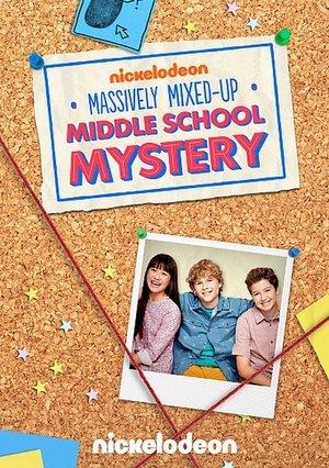 The Massively Mixed-Up Middle School Mystery streaming