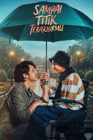 Sampai Titik Terakhirmu streaming