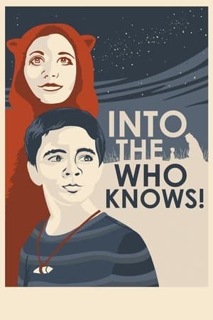 Into the Who Knows! streaming