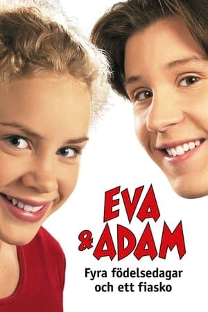Eva & Adam - Fyra födelsedagar och ett fiasko streaming
