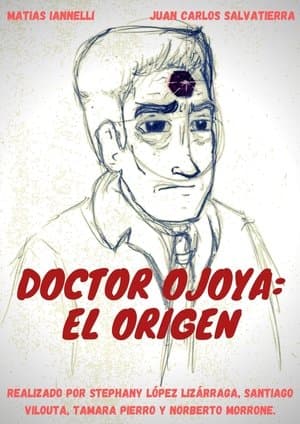Doctor Ojoya: El Origen streaming