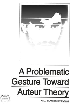 A Problematic Gesture Toward Auteur Theory streaming
