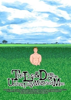 The Life and Death of an Unhappily Married Man streaming