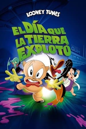 El día que la Tierra explotó: Una película de los Looney Tunes streaming