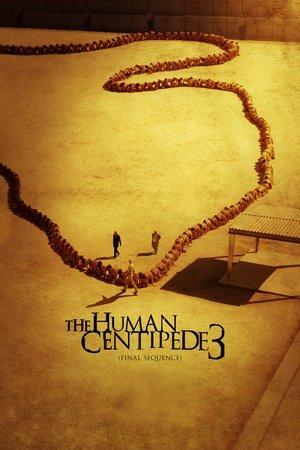 The Human Centipede 3 (Final Sequence) streaming