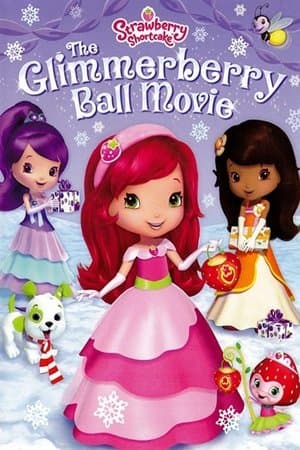 Strawberry Shortcake: The Glimmerberry Ball Movie streaming