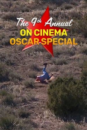 The 9th Annual On Cinema Oscar Special streaming