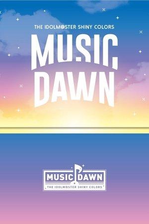 THE IDOLM@STER SHINY COLORS MUSIC DAWN streaming