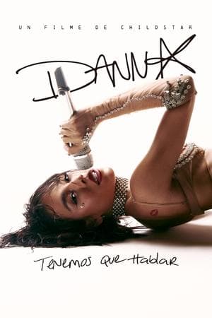 DANNA: We Have to Talk - A Childstar Film streaming