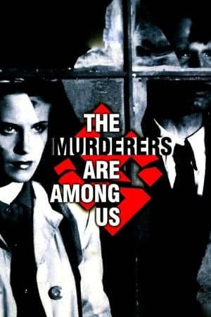 The Murderers Are Among Us streaming