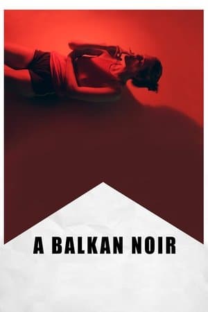 A Balkan Noir streaming