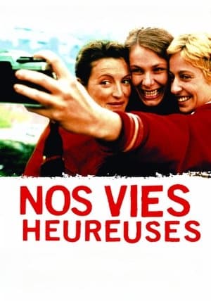 Nos vies heureuses streaming
