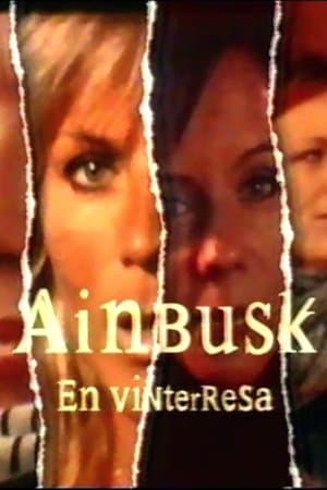 Ainbusk - en vinterresa streaming