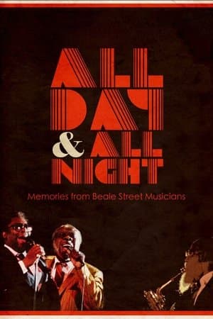All Day and All Night: Memories from Beale Street Musicians streaming