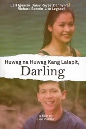 Huwag Na Huwag Kang Lalapit, Darling streaming