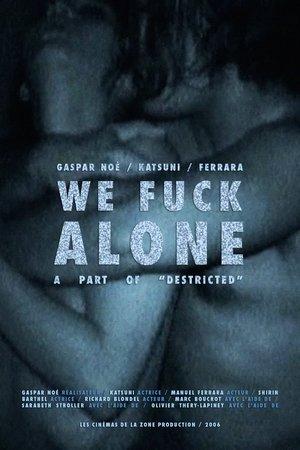 Destricted: We Fuck Alone streaming